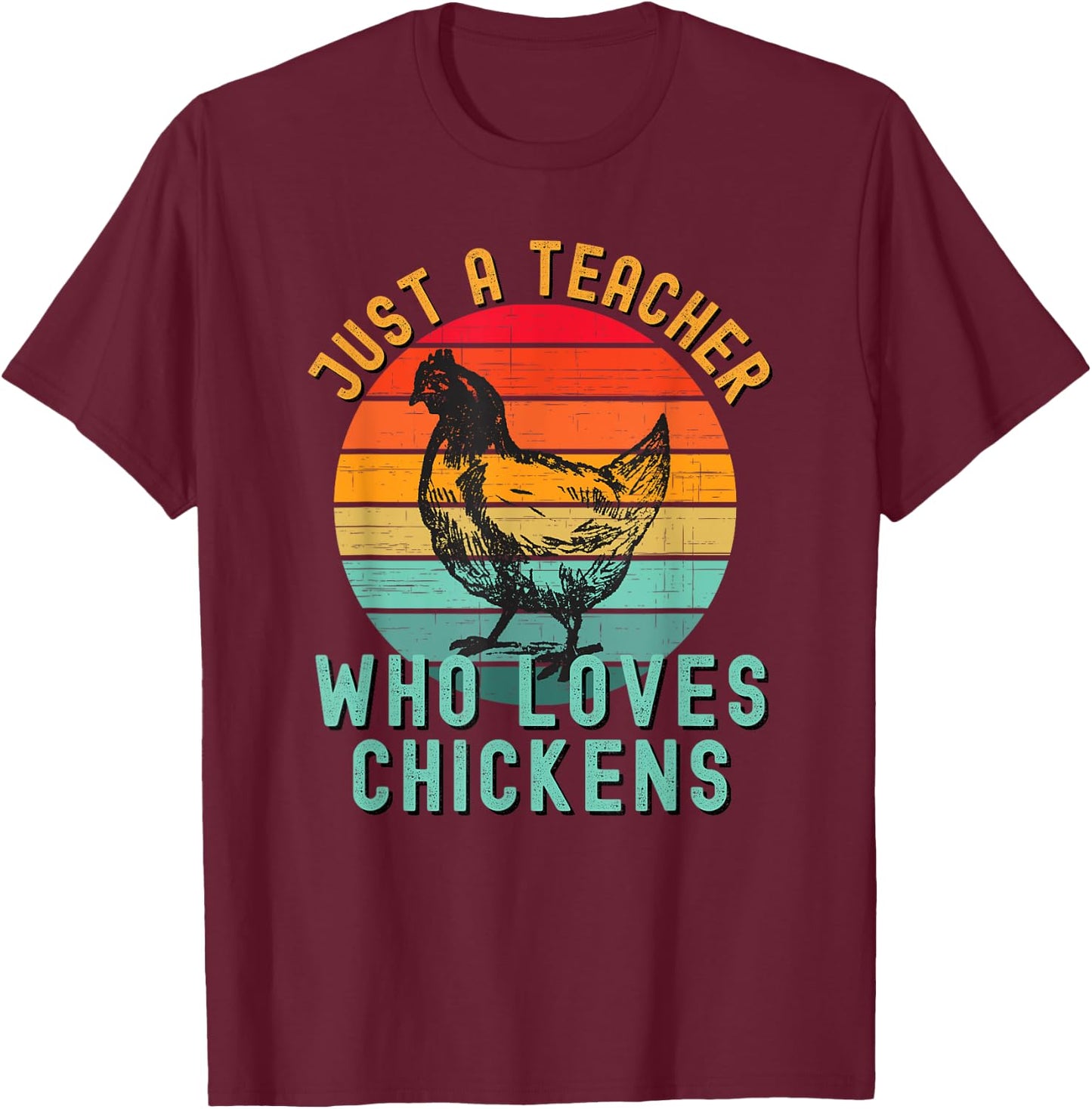 Just A Teacher Who Loves Chickens Vintage Chicken Lover Women Girls Kids T-Shirt - T-Shirt | Maroon