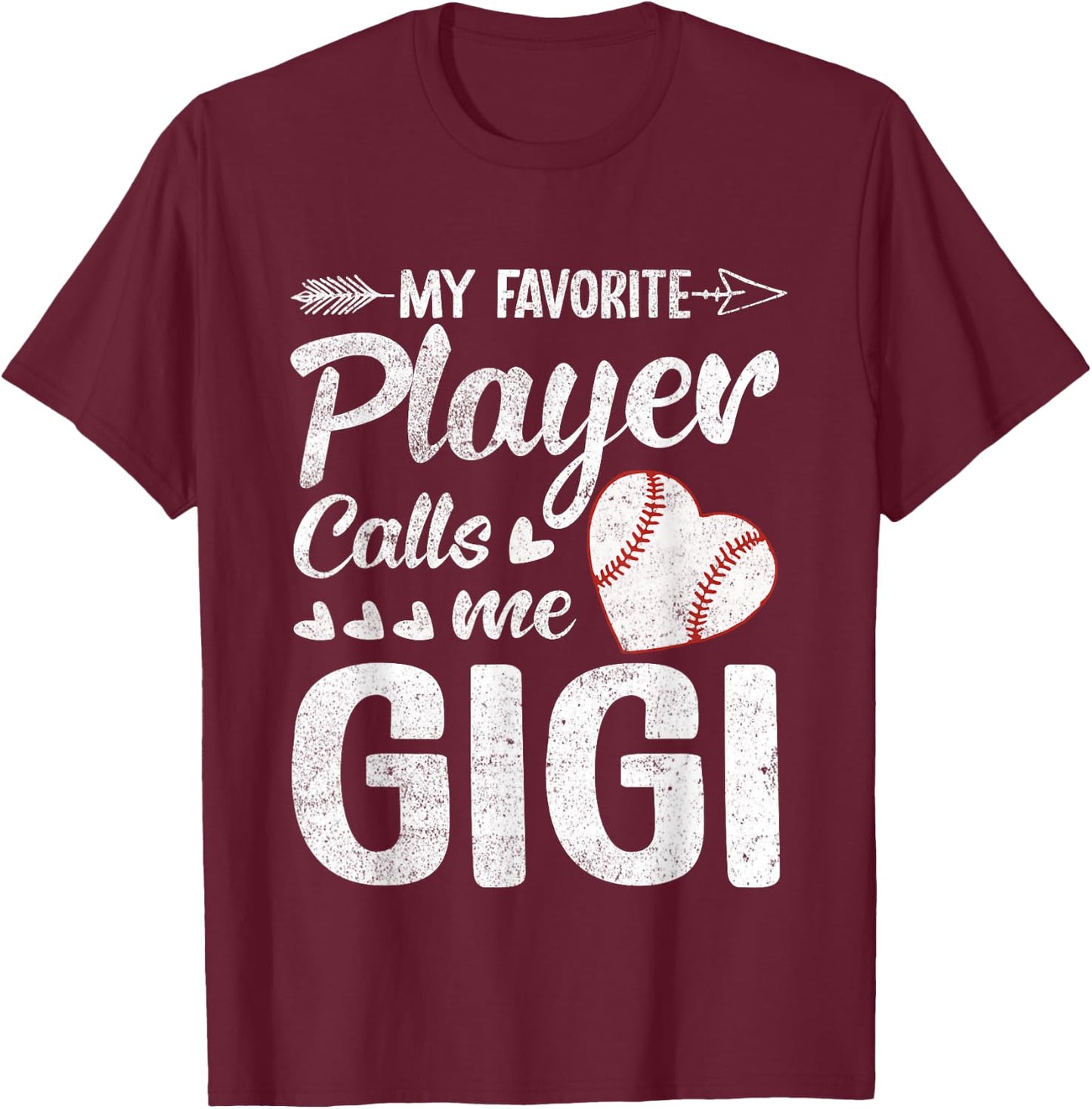 Gigi Baseball My Favorite Player Calls Me Gigi T-Shirt - T-Shirt | Maroon