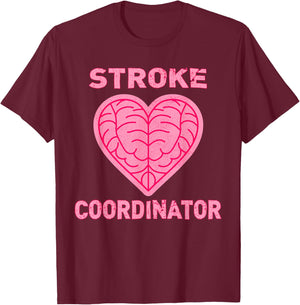 Stroke Recovery Patient Care Stroke Coordinator RN BSN MSN T-Shirt - T-Shirt | Maroon