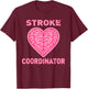 Stroke Recovery Patient Care Stroke Coordinator RN BSN MSN T-Shirt - T-Shirt | Maroon