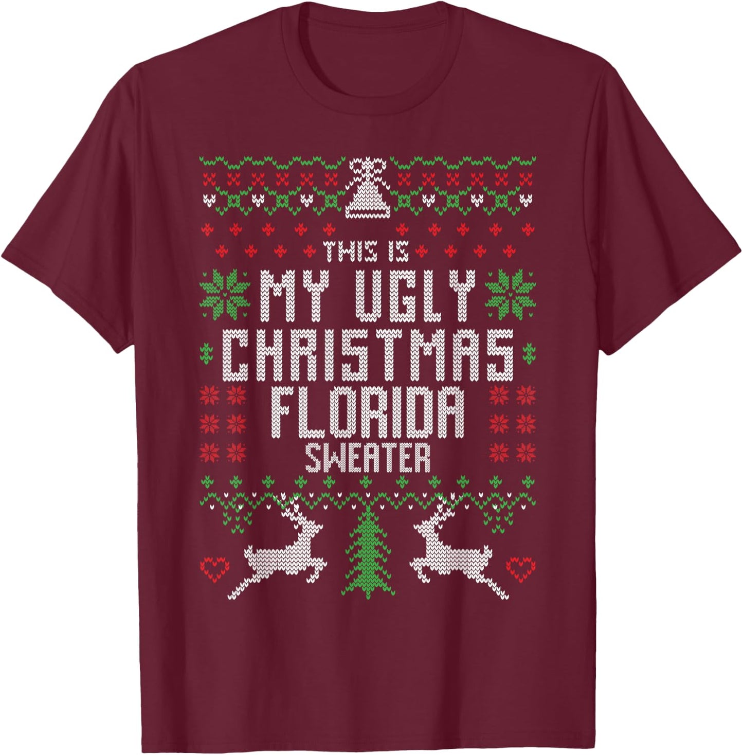 This is My Ugly Christmas Florida Sweater Funny Xmas Gifts T-Shirt - T-Shirt | Maroon