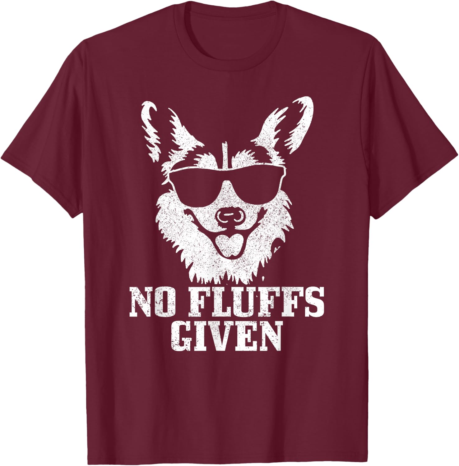 Corgi No Fluffs Given Funny Dog Corgi T-Shirt - T-Shirt | Maroon