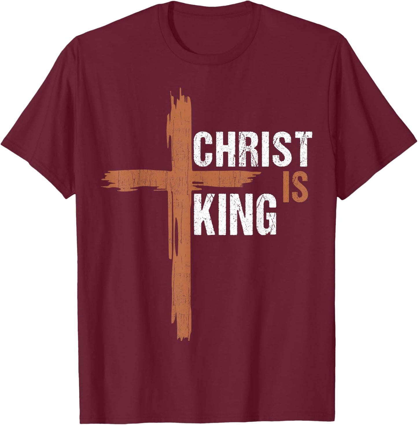 Christ Is King Christian I Love Jesus You God Men Dad Women T-Shirt - T-Shirt | Maroon