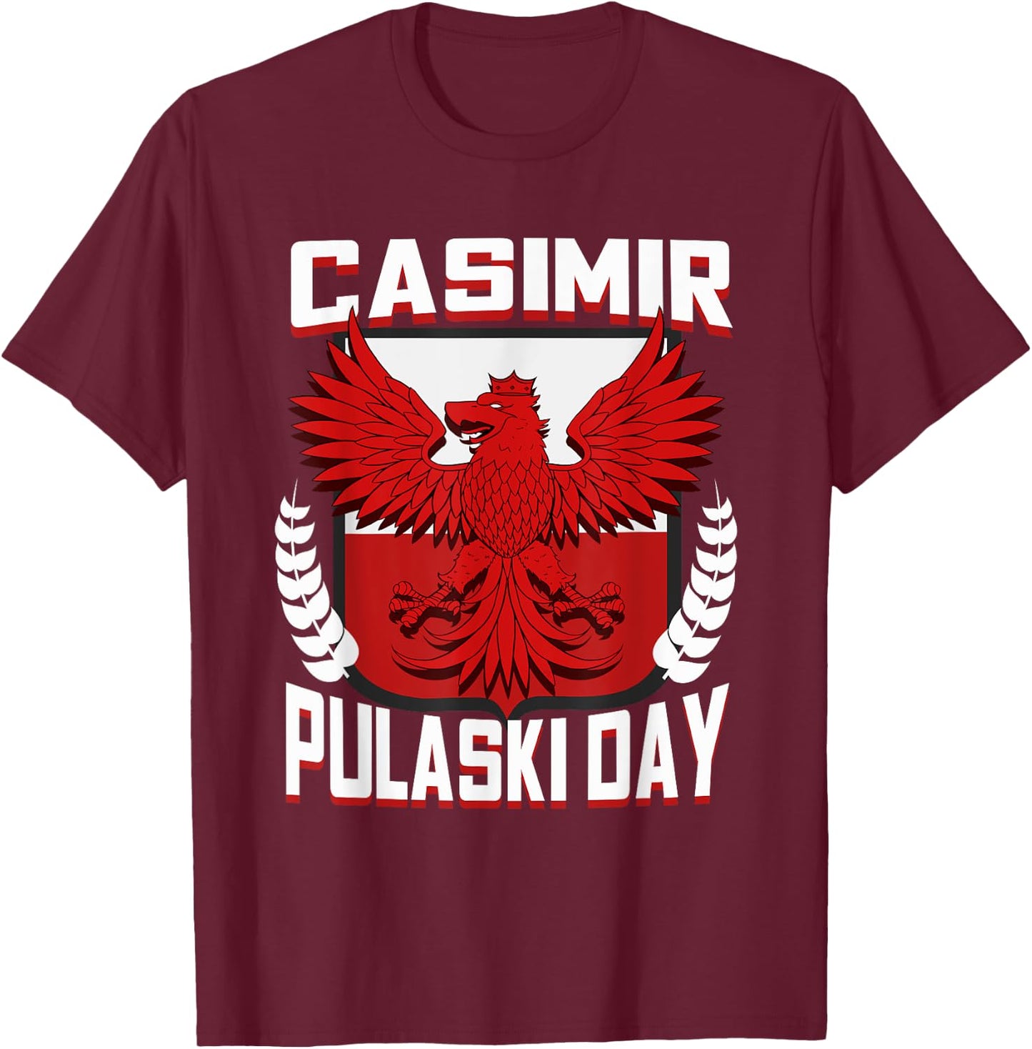 Casimir Pulaski Day Polish Eagle Gift T-Shirt - T-Shirt | Maroon