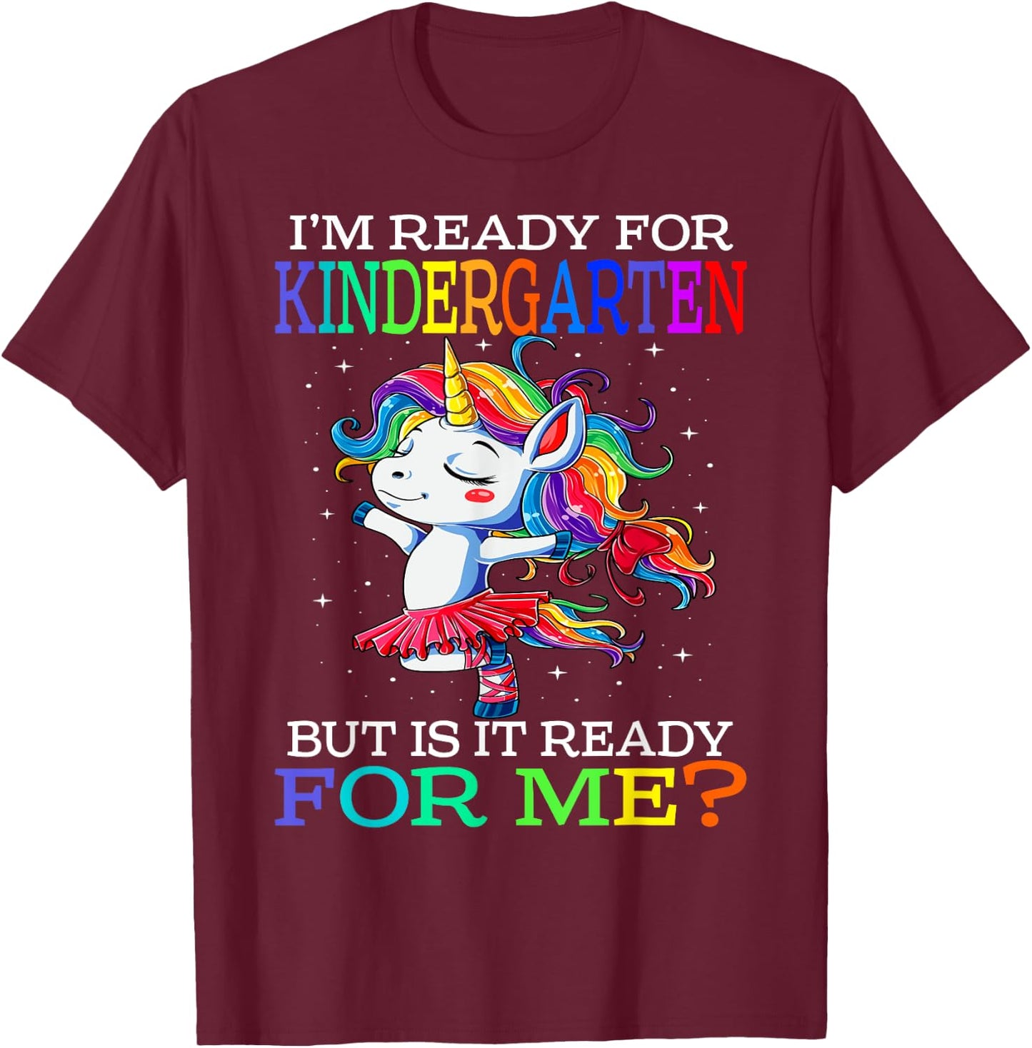I'm Ready For Kindergarten Unicorn T-Shirt - T-Shirt | Maroon