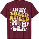 in My Track & Field Mom Era T-Shirt - T-Shirt | Maroon