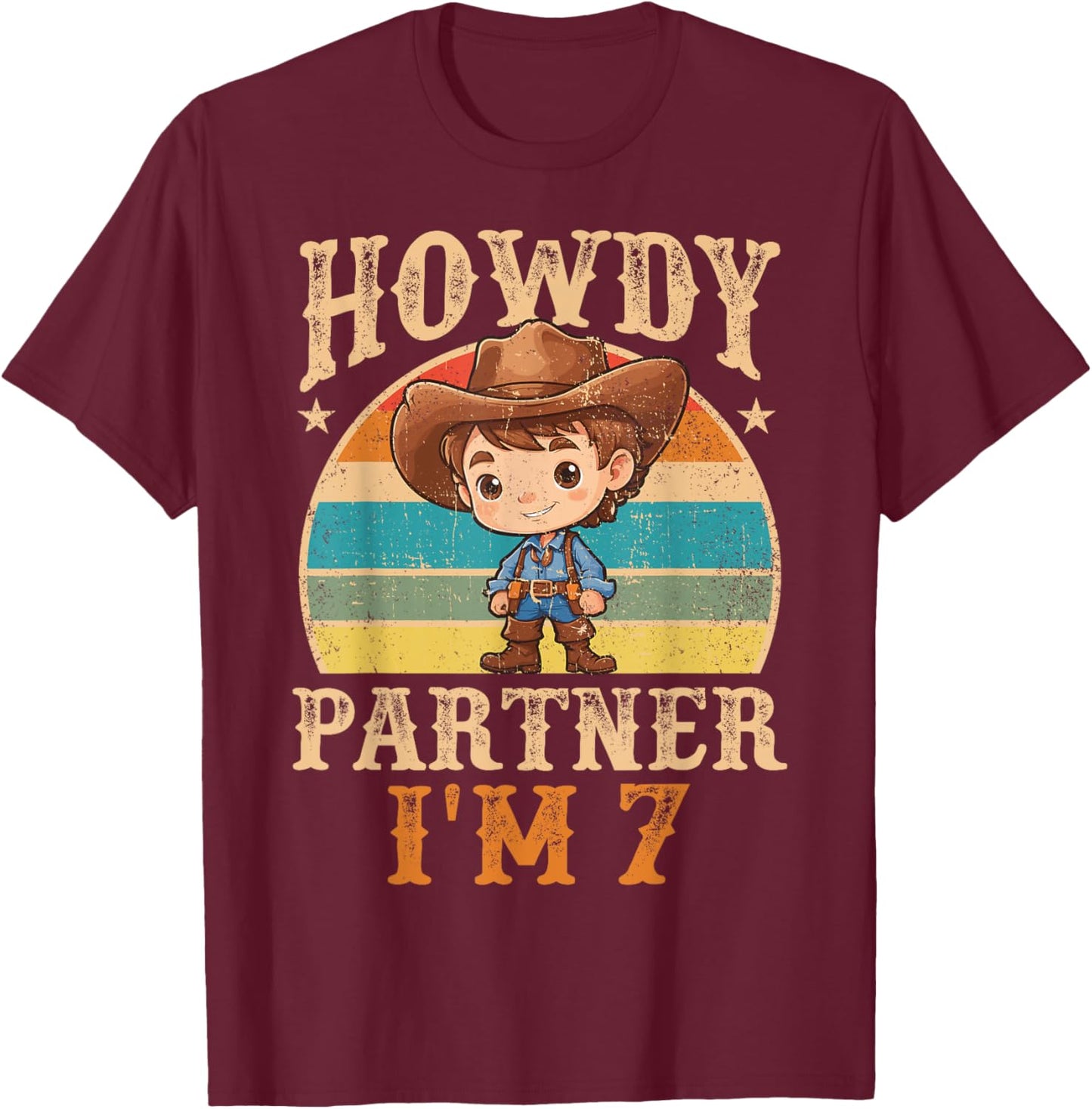 Howdy Partner I'm 7 Cowboy 7th Birthday Country Western Boy T-Shirt - T-Shirt | Maroon