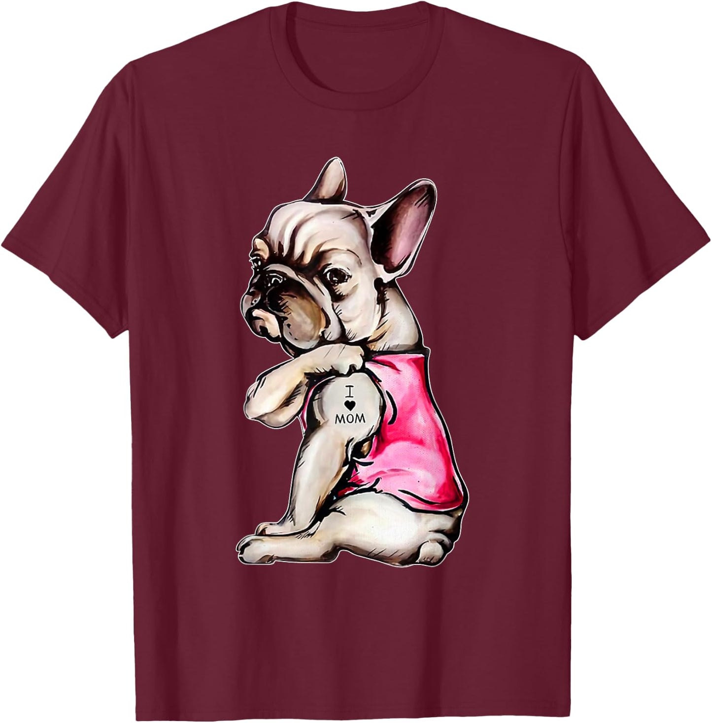 I Love Mom French Bulldog Dog Mom Gift Men Women Kids T-Shirt - T-Shirt | Maroon