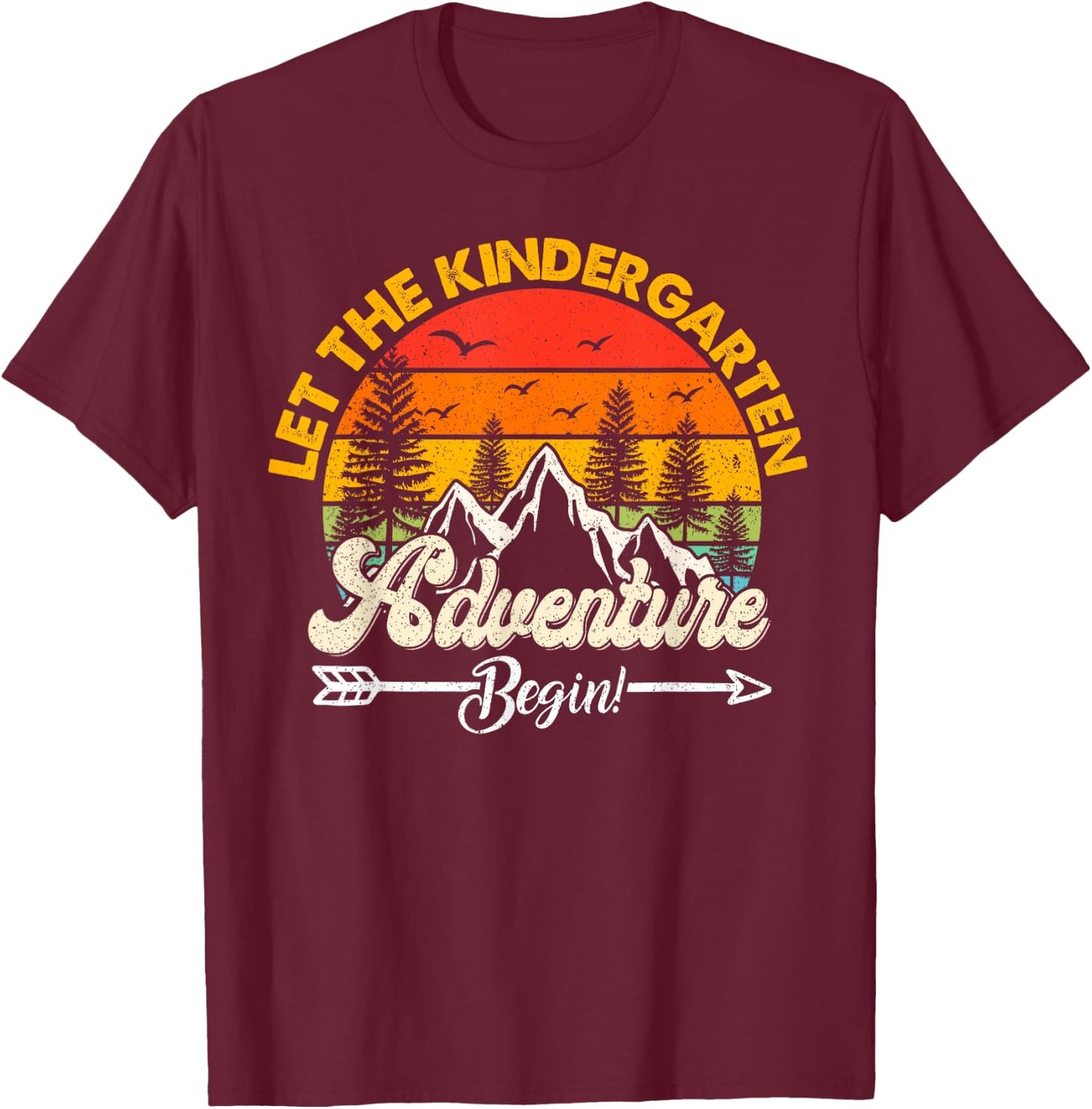 Let the Kindergarten adventure begin School Kindergarten T-Shirt - T-Shirt | Maroon