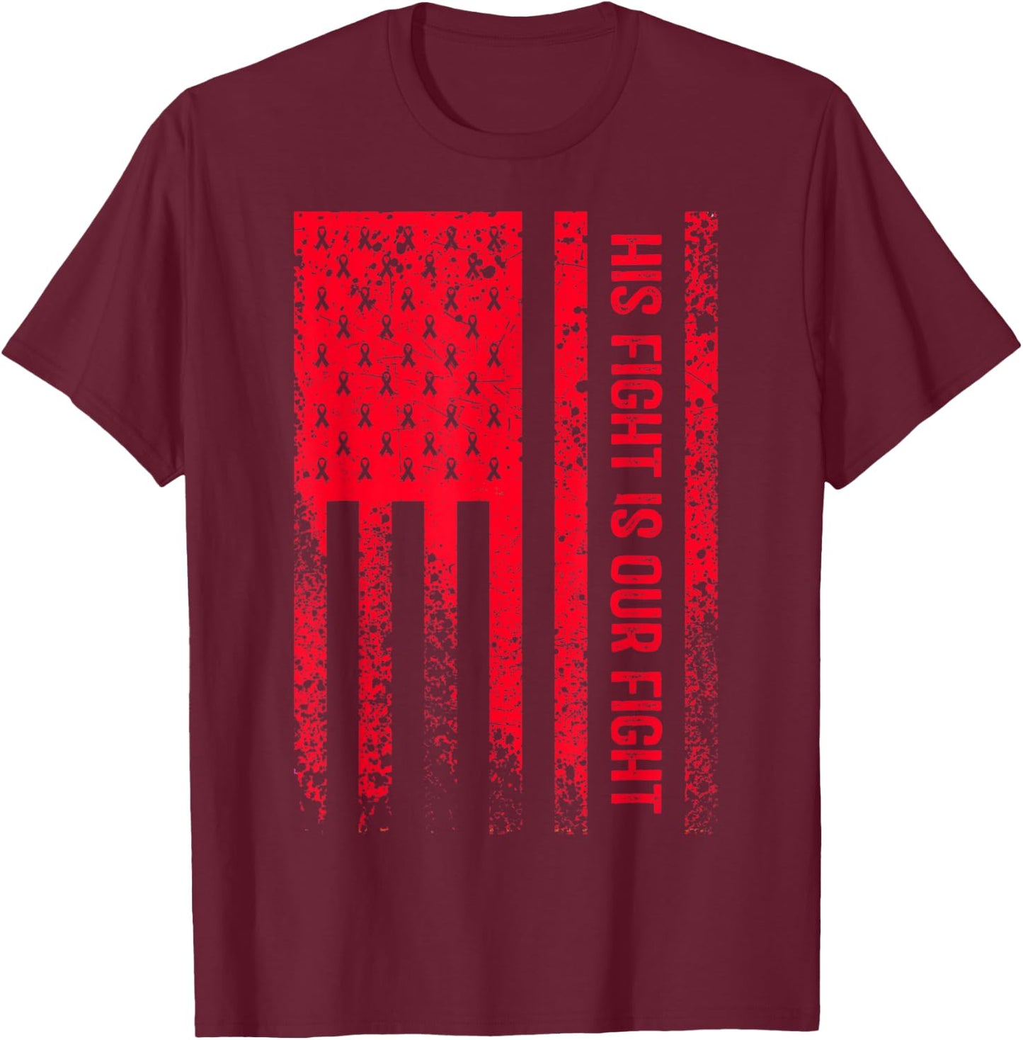 His Fight Is Our Fight Von Willebrand's Disease Awareness T-Shirt - T-Shirt | Maroon