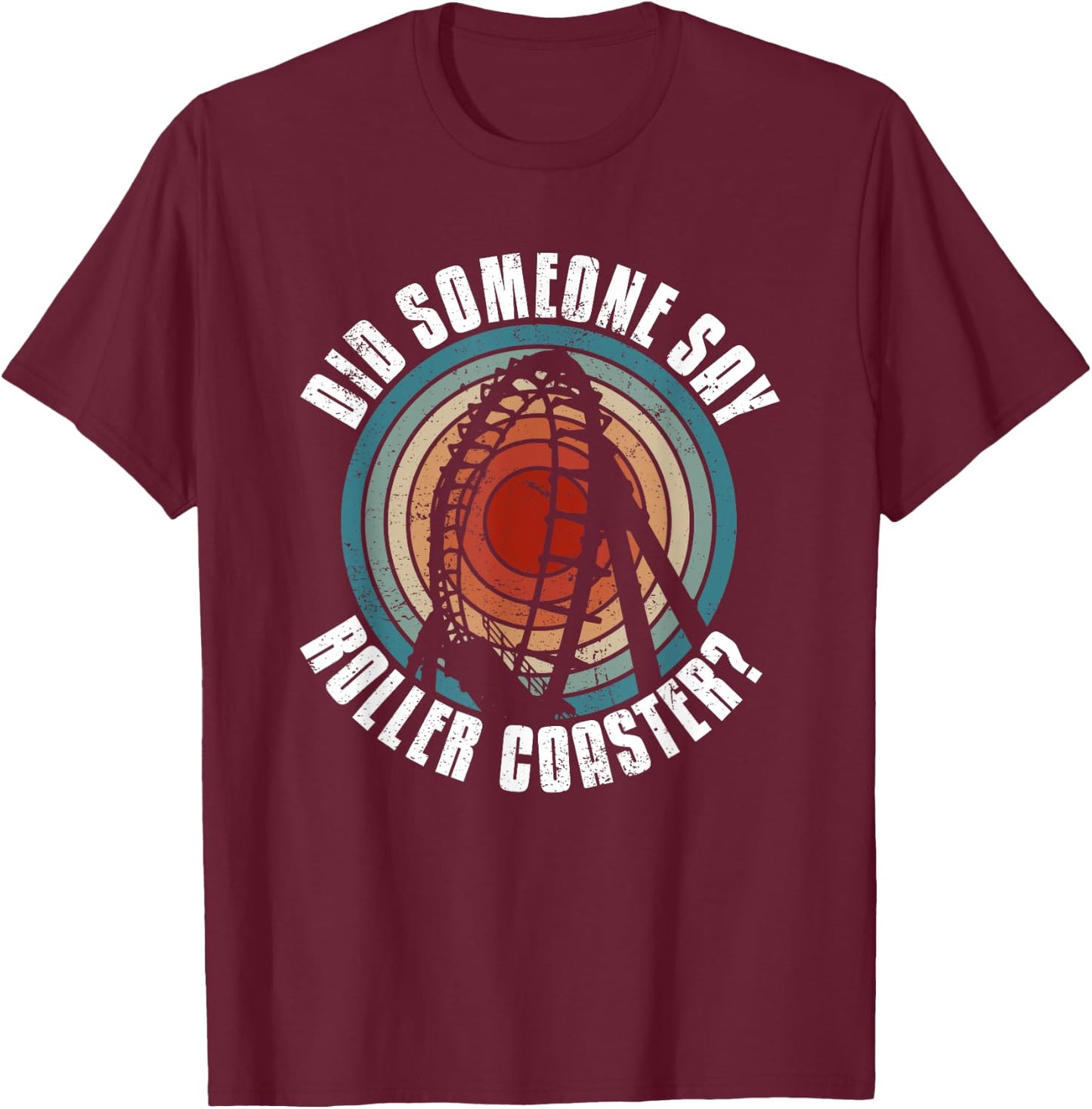 Riding Roller Coasters Hobby Adventures T-Shirt - T-Shirt | Maroon