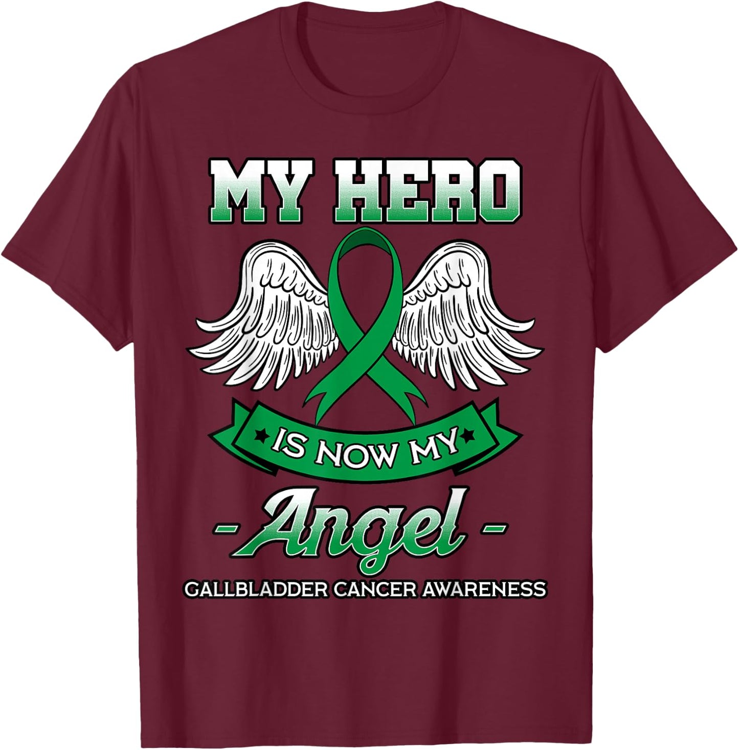 My Hero Is Now My Angel Gallbladder Cancer Awareness Fighter T-Shirt - T-Shirt | Maroon