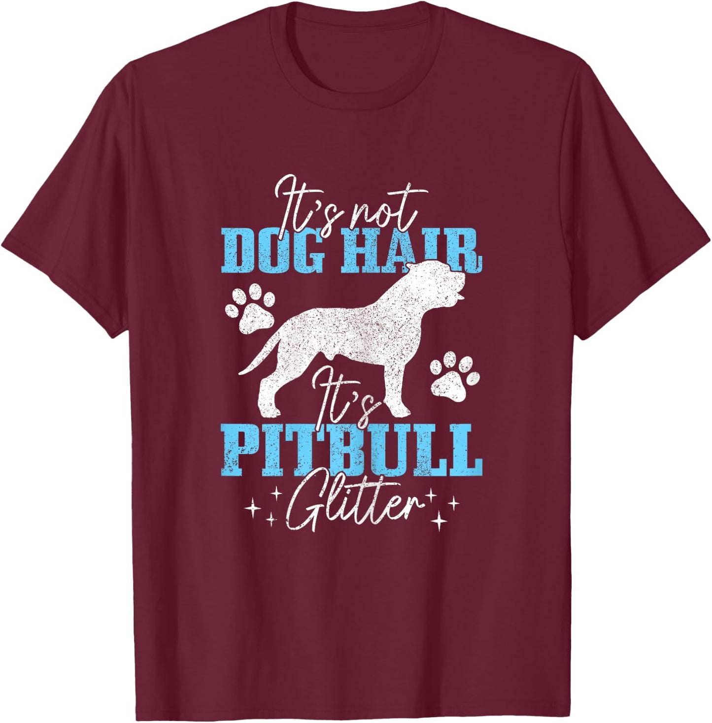 It's Not Dog Hair It's Pitbull Glitter Funny Pitbull Mom Women Kids T-Shirt - T-Shirt | Maroon