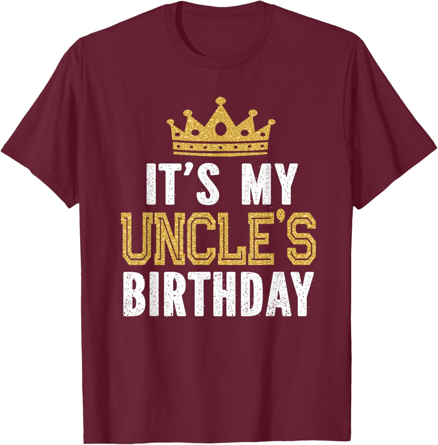 It's My Uncle's Birthday Party Family Matching T-Shirt - T-Shirt | Maroon