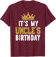 It's My Uncle's Birthday Party Family Matching T-Shirt - T-Shirt | Maroon