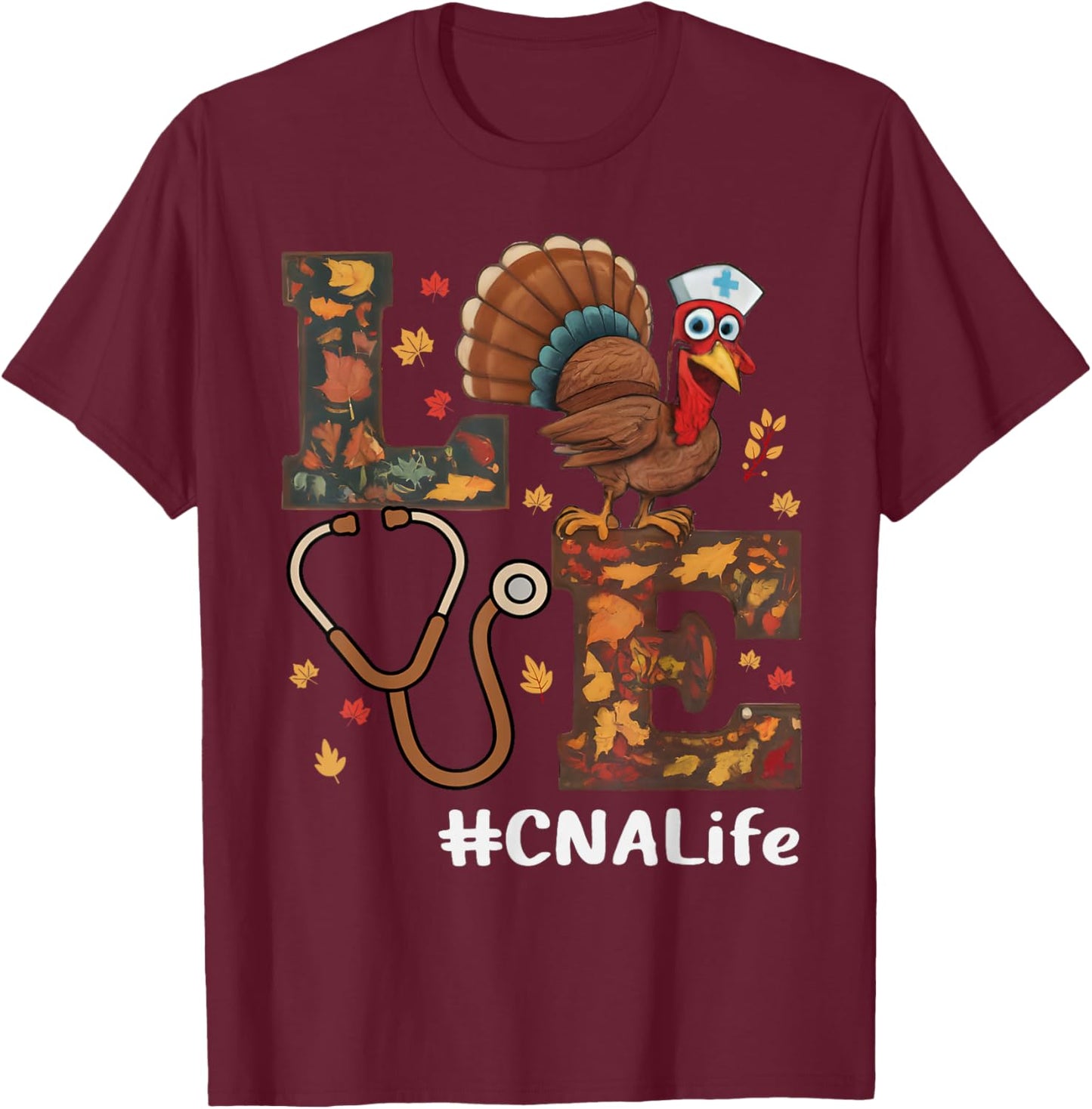 Love Nurse Thanksgiving Cna Certified Nursing Assistant T-Shirt - T-Shirt | Maroon