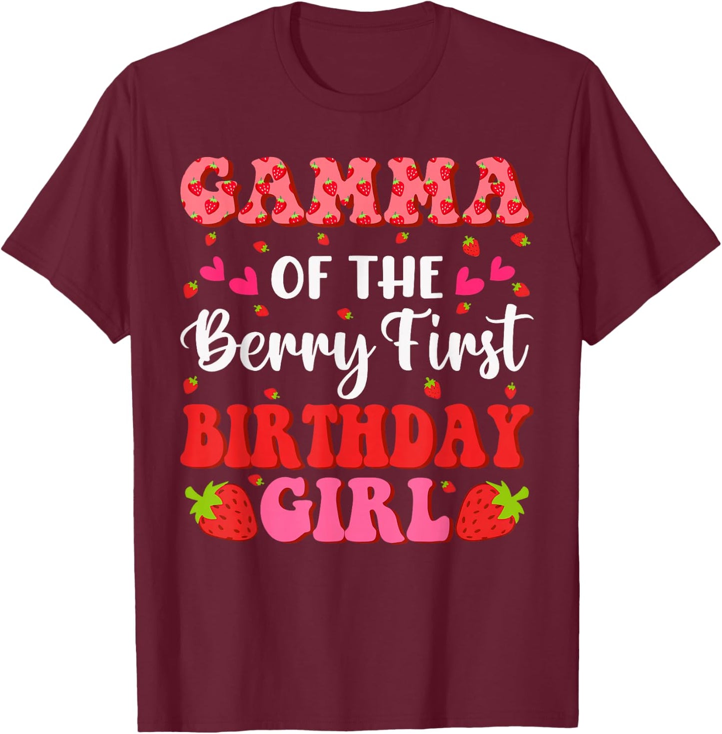 Gamma of The Berry First Birthday Gifts Girl Sweet T-Shirt - T-Shirt | Maroon