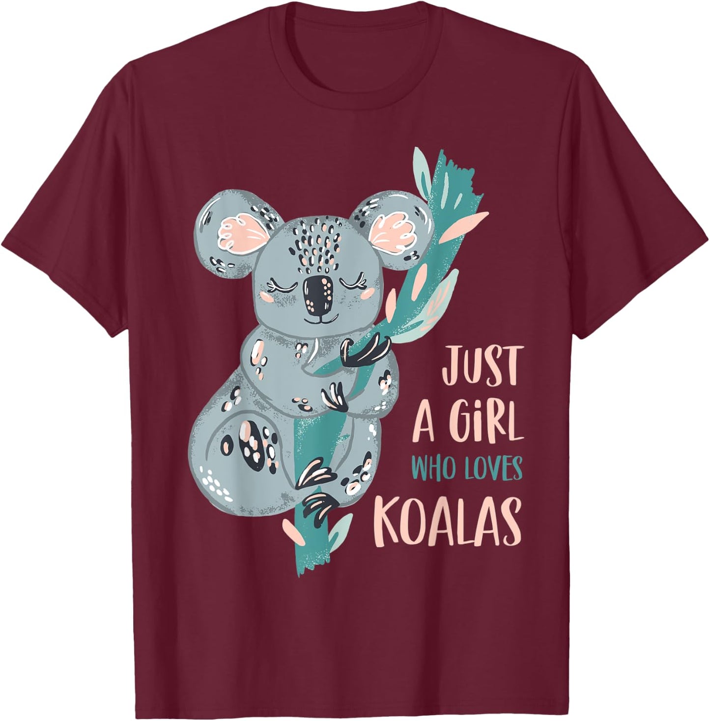 Just A Girl Who Loves Koala Bear Cute Gift T-Shirt - T-Shirt | Maroon