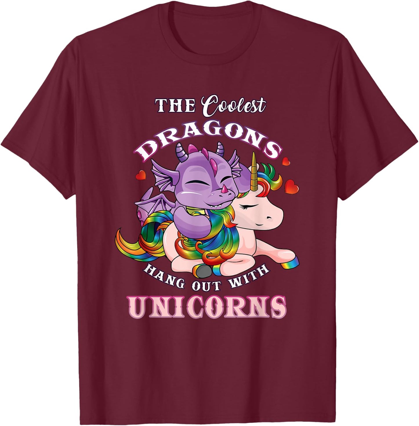 Coolest Dragons Hang Out With Unicorns Gifts for Girls Teens T-Shirt - T-Shirt | Maroon