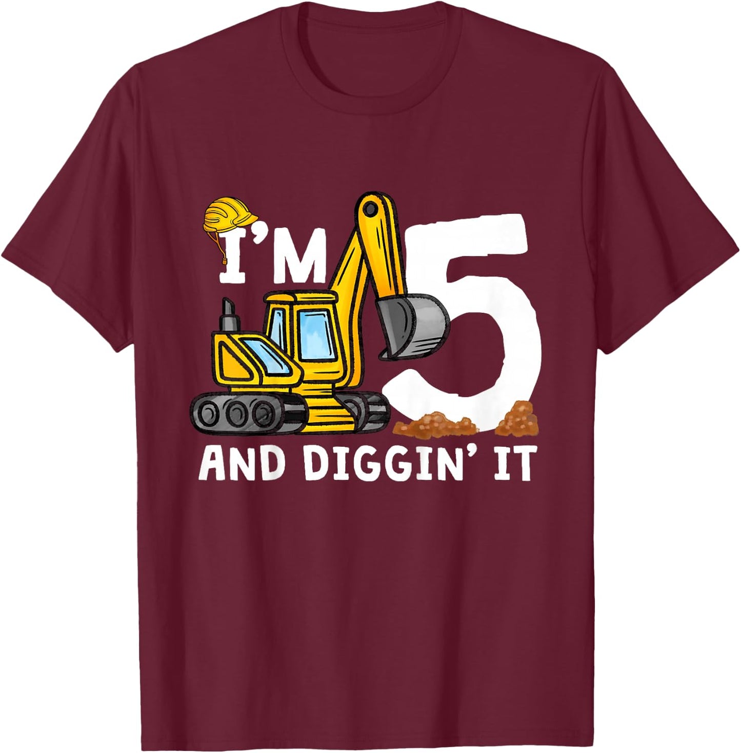 5th Construction Birthday I'm 5 And Digging It 5 Years Old T-Shirt - T-Shirt | Maroon