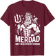 Merdad Dont Mess With My Mermaid T-Shirt - T-Shirt | Maroon
