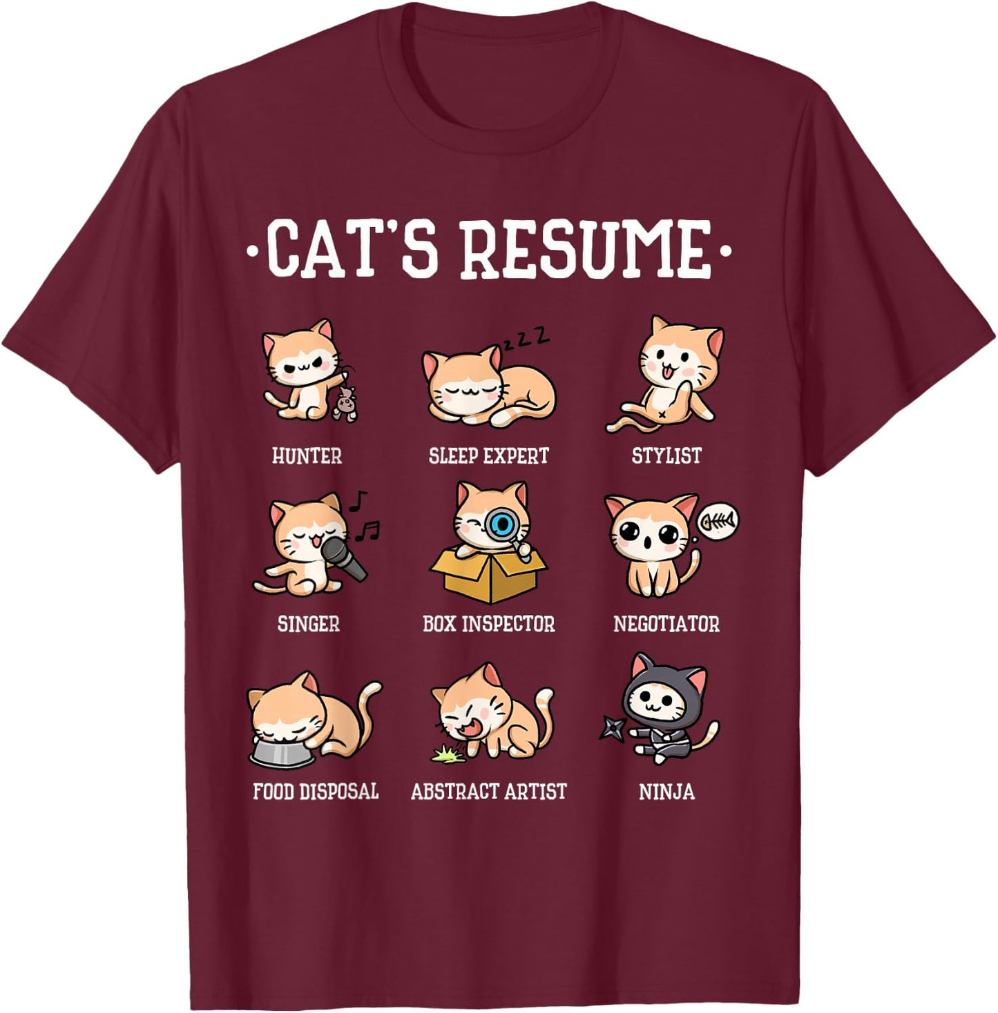 Funny Cat Shirt Cat's Resume Life of A Cat Animal T-Shirt - T-Shirt | Maroon