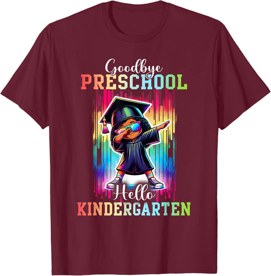 Goodbye Preschool Hello Kindergarten Graduate Black Girl Dab T-Shirt - T-Shirt | Maroon