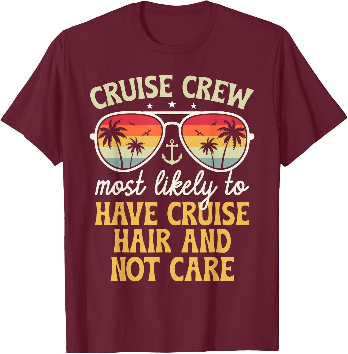 Most Likely To Have Cruise Hair Matching Family Cruise 2025 T-Shirt - T-Shirt | Maroon