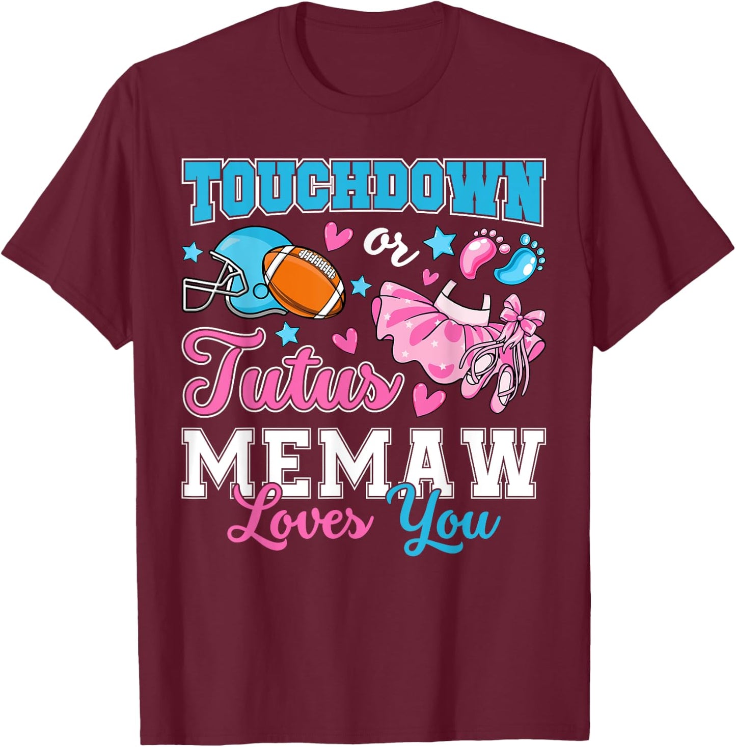 Touchdown or Tutus Memaw Loves You Cute Gender Reveal Baby T-Shirt - T-Shirt | Maroon