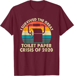 Vintage I Survived The Great Toilet Paper Crisis Of 2020 T-Shirt - T-Shirt | Maroon
