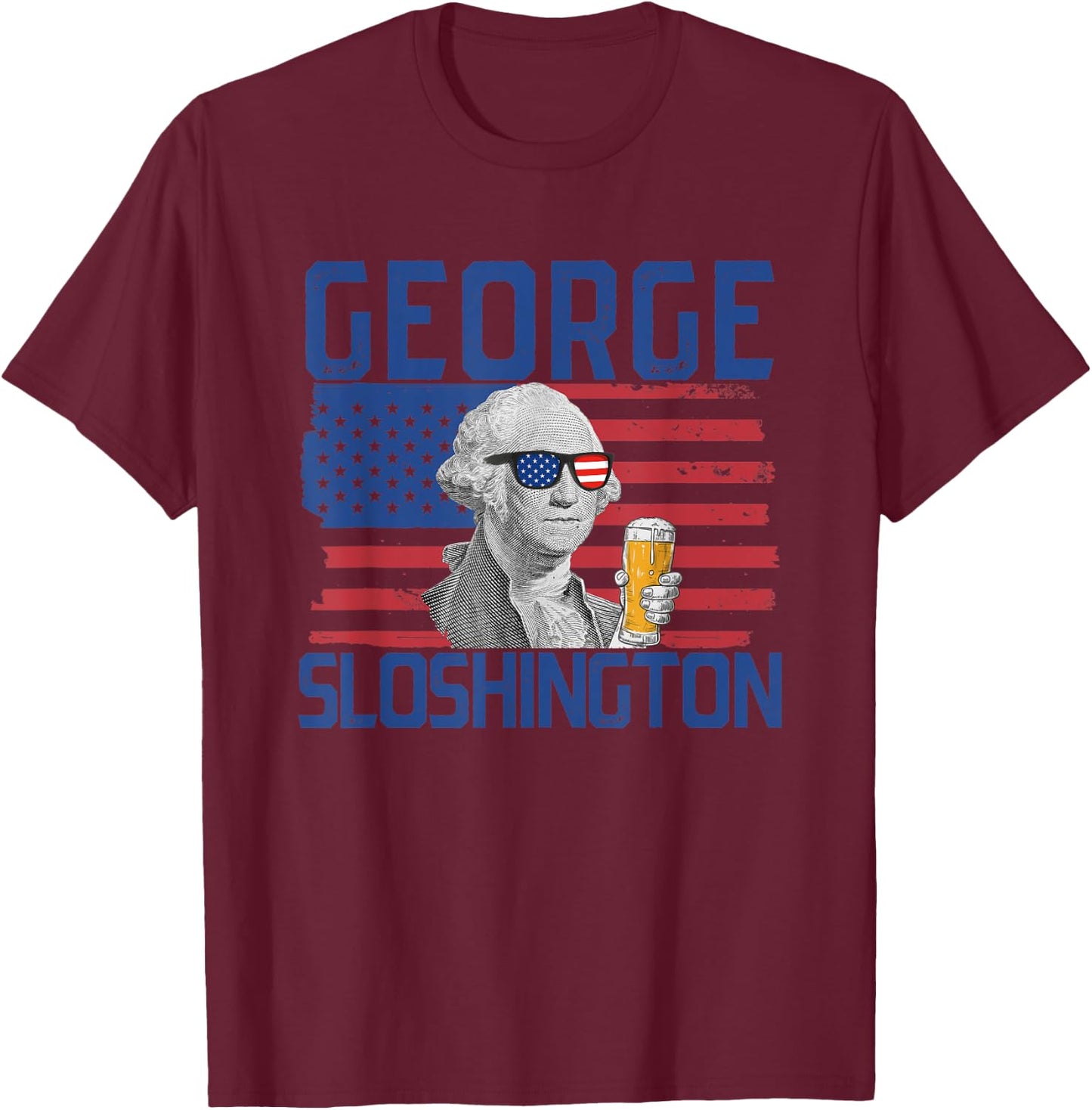 George Sloshington 4th Of July President George Washington Men T-Shirt - T-Shirt | Maroon