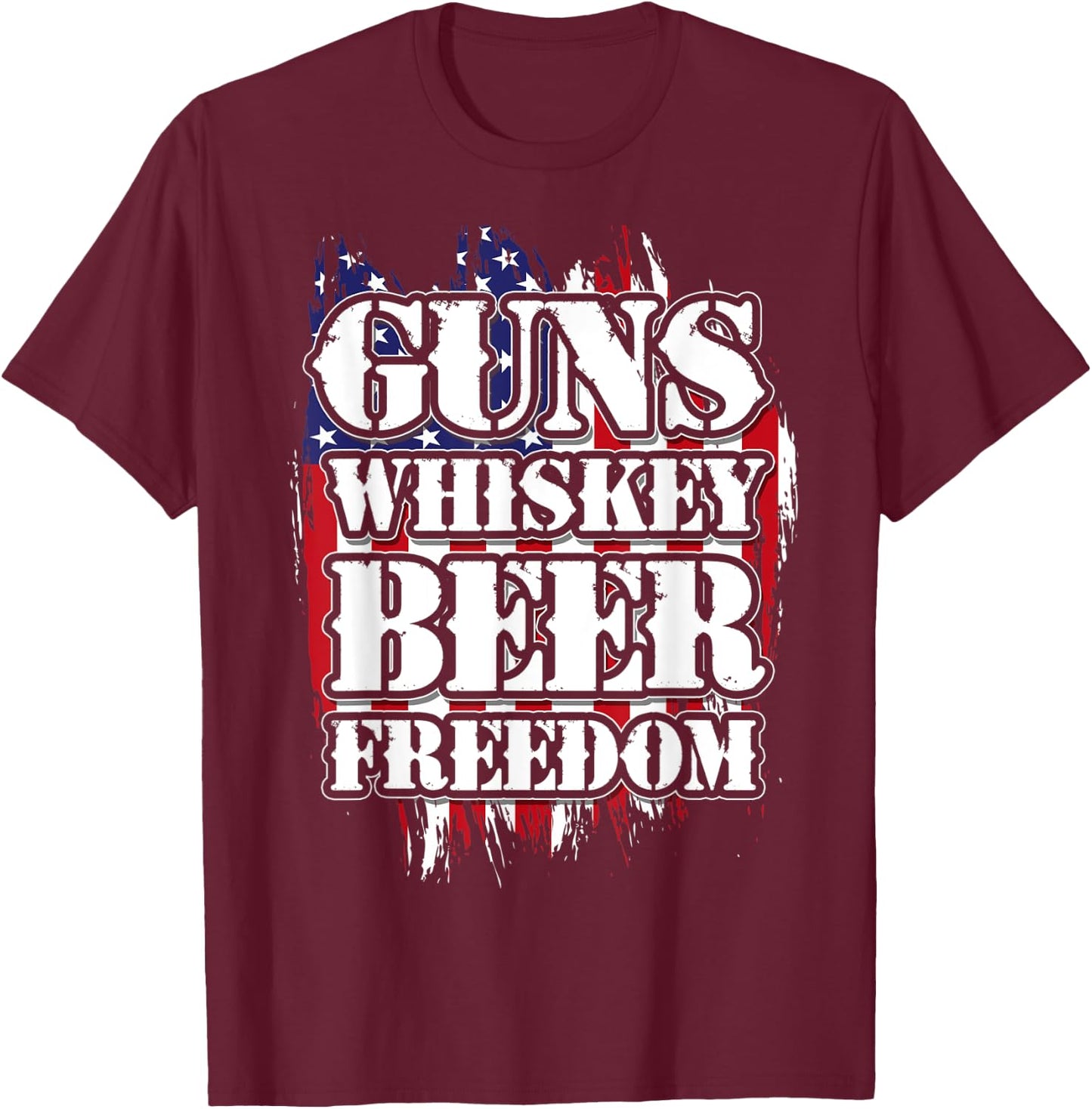 American Flag Guns Whiskey Beer Freedom Men T-Shirt - T-Shirt | Maroon