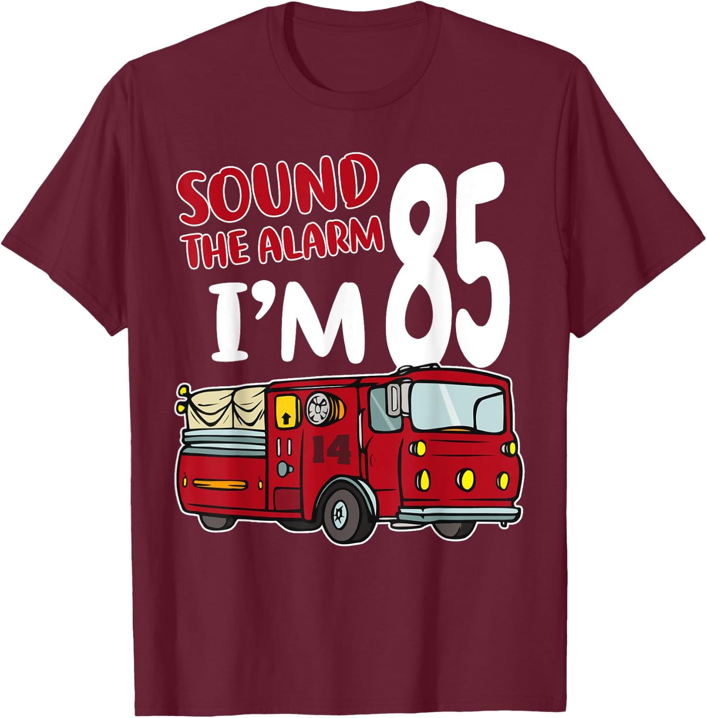Fire Truck 85th Birthday Fireman Firefighter 85 Year Old T-Shirt - T-Shirt | Maroon