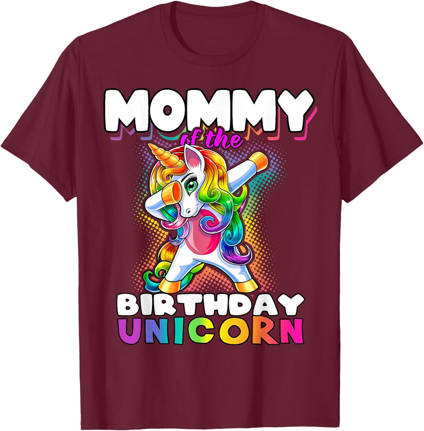 Mommy of the Birthday Unicorn Dabbing Matching Family T-Shirt - T-Shirt | Maroon