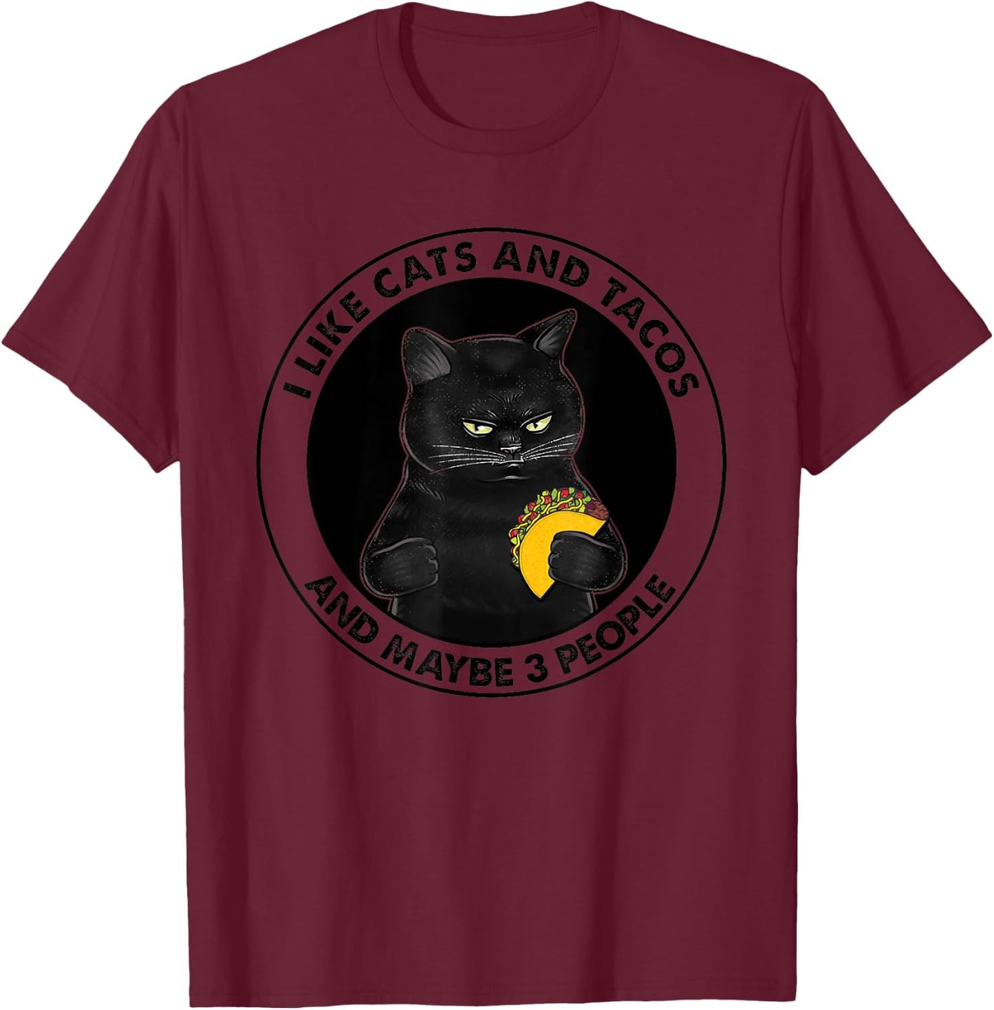 I Like Cats And Tacos And Maybe 3 People black cat MOTHER'S Women T-Shirt - T-Shirt | Maroon