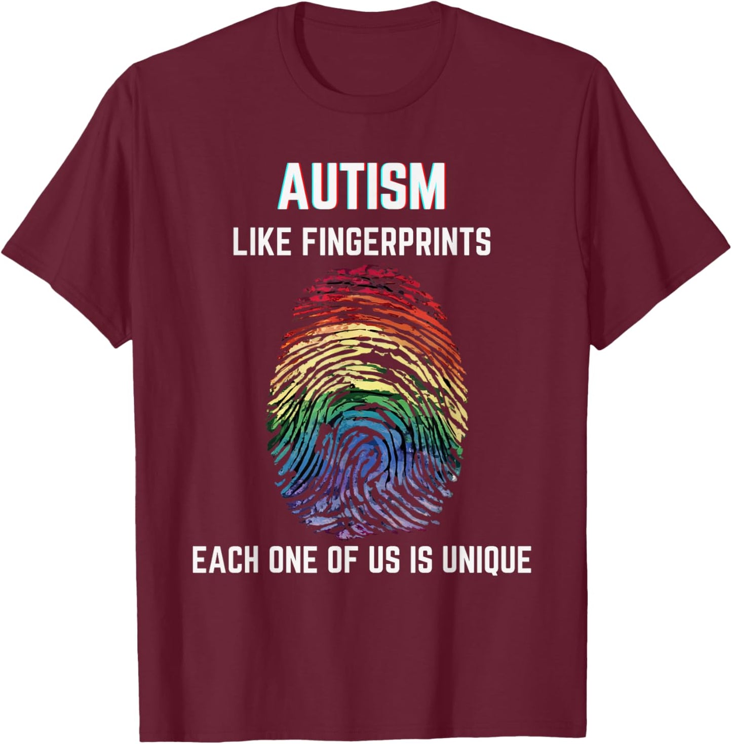 Autism Like Fingerprints We Are All Unique Acceptance T-Shirt - T-Shirt | Maroon