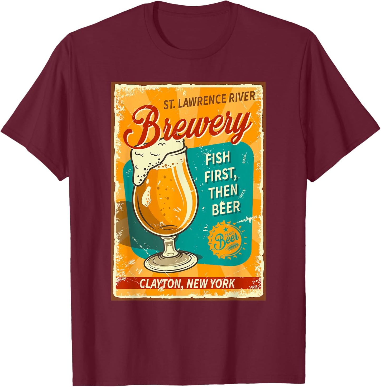 St. Lawrence River Brewery Fish First, Then Beer Clayton NY T-Shirt - T-Shirt | Maroon
