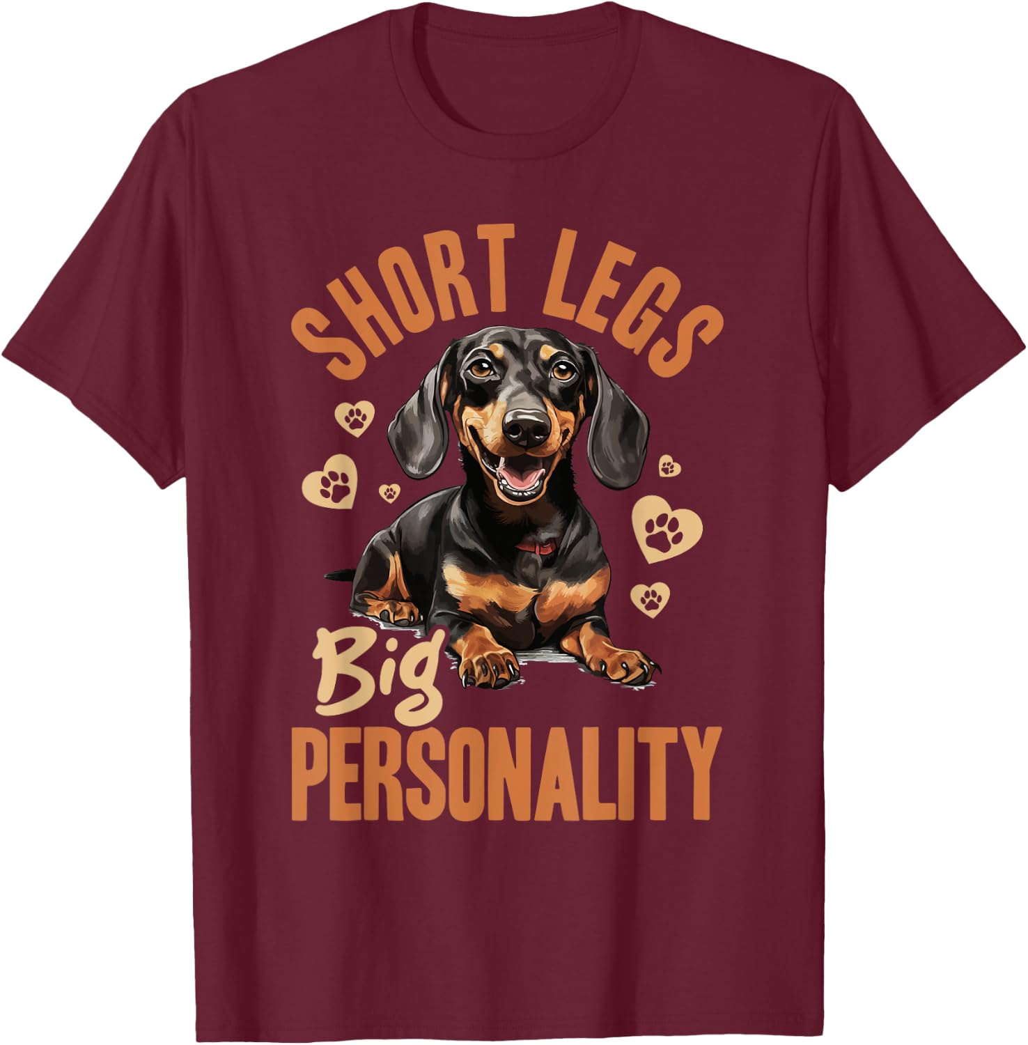 Dachshund wiener sausage dog Short legs big personality Men Women Kids T-Shirt - T-Shirt | Maroon