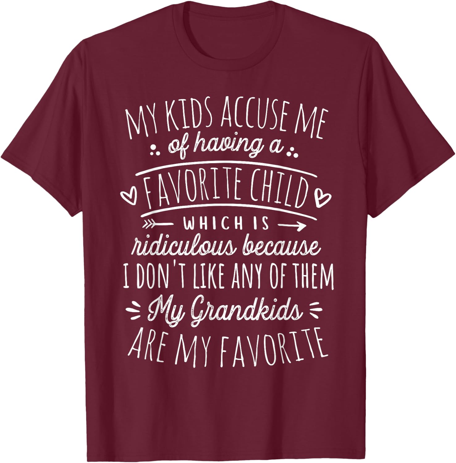 My Grandkids Are My Favorite Funny Grandmother Gifts Grandma T-Shirt - T-Shirt | Maroon
