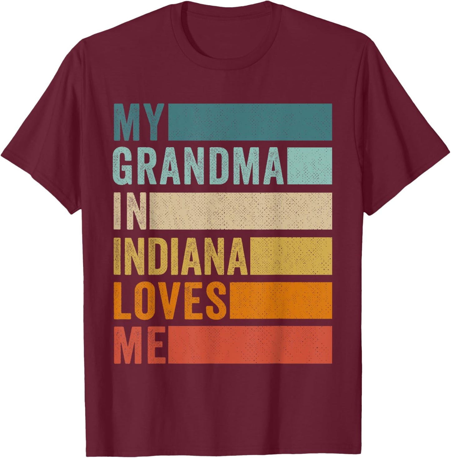 My Grandma In Indiana Loves Me Grandkid T-Shirt - T-Shirt | Maroon