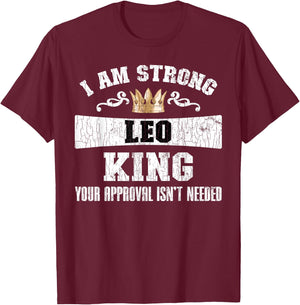 Zodiac Sign Funny I Am Strong Leo King Graphic T-Shirt - T-Shirt | Maroon