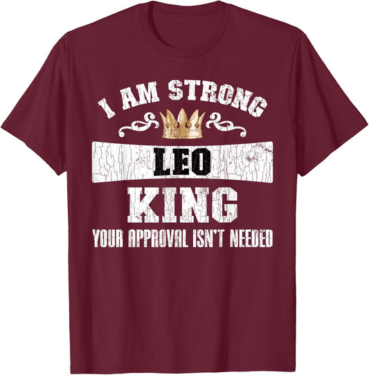 Zodiac Sign Funny I Am Strong Leo King Graphic T-Shirt - T-Shirt | Maroon