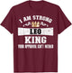 Zodiac Sign Funny I Am Strong Leo King Graphic T-Shirt - T-Shirt | Maroon