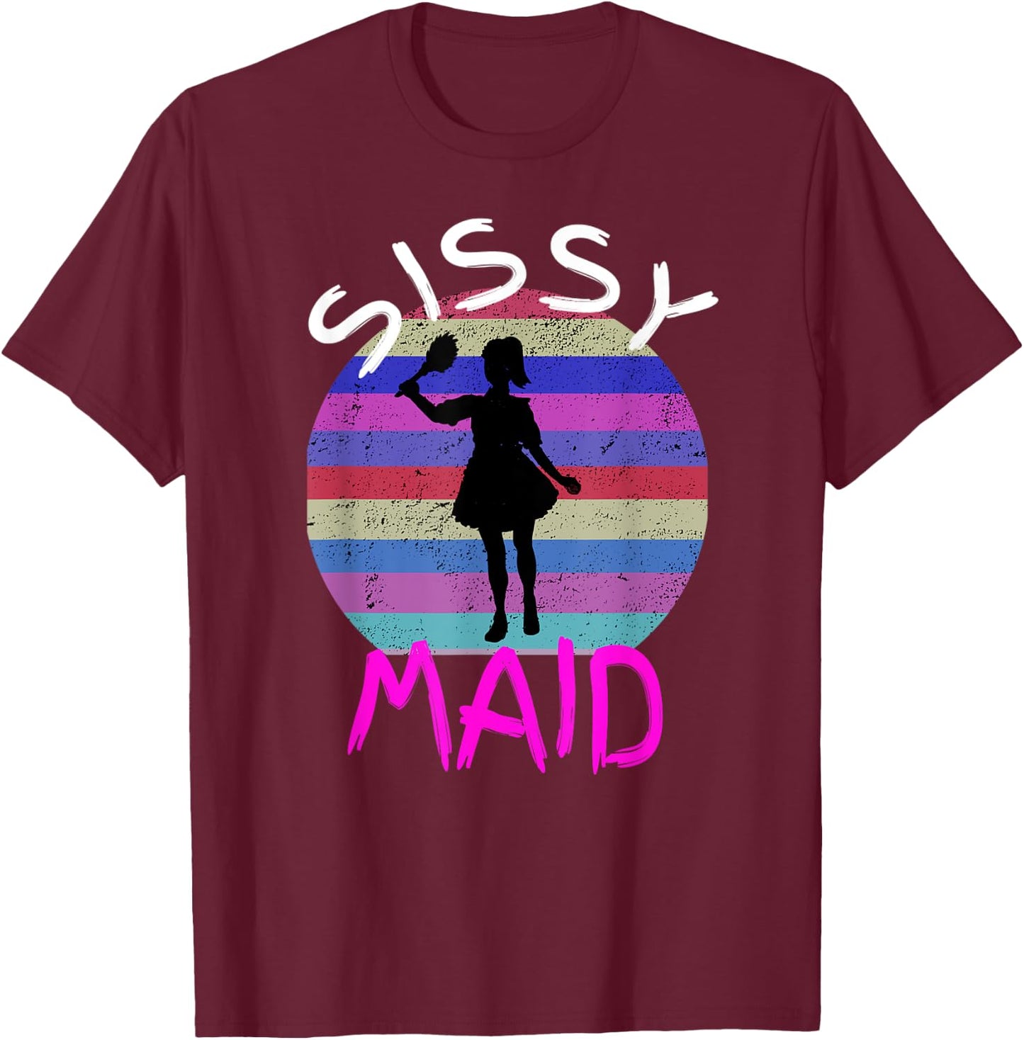 BDSM Sissy Maid Training Submissive Kink Punishment T-Shirt - T-Shirt | Maroon