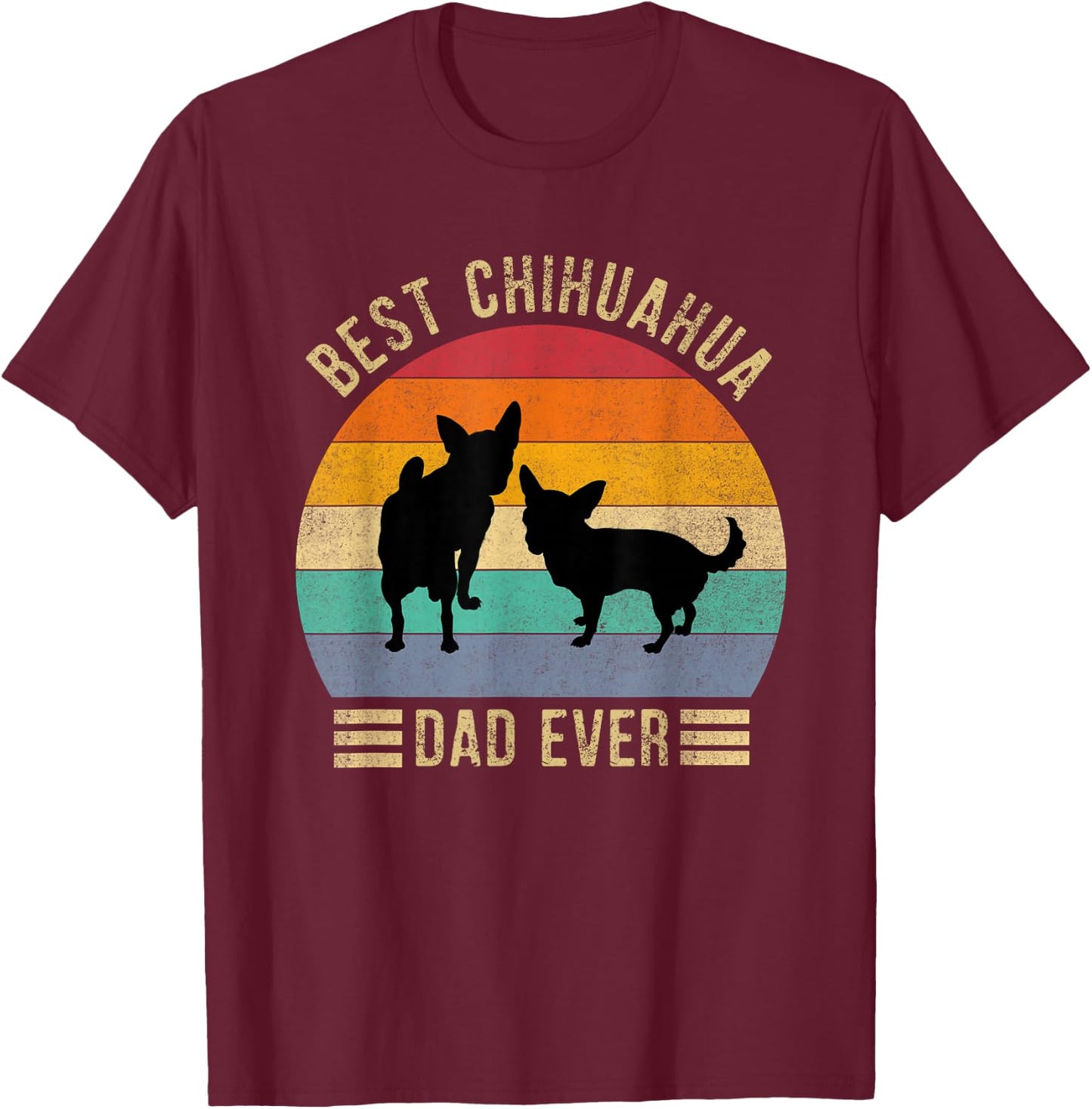 Best Chihuahua Dad Ever Retro Vintage Dog Lover Women T-Shirt - T-Shirt | Maroon