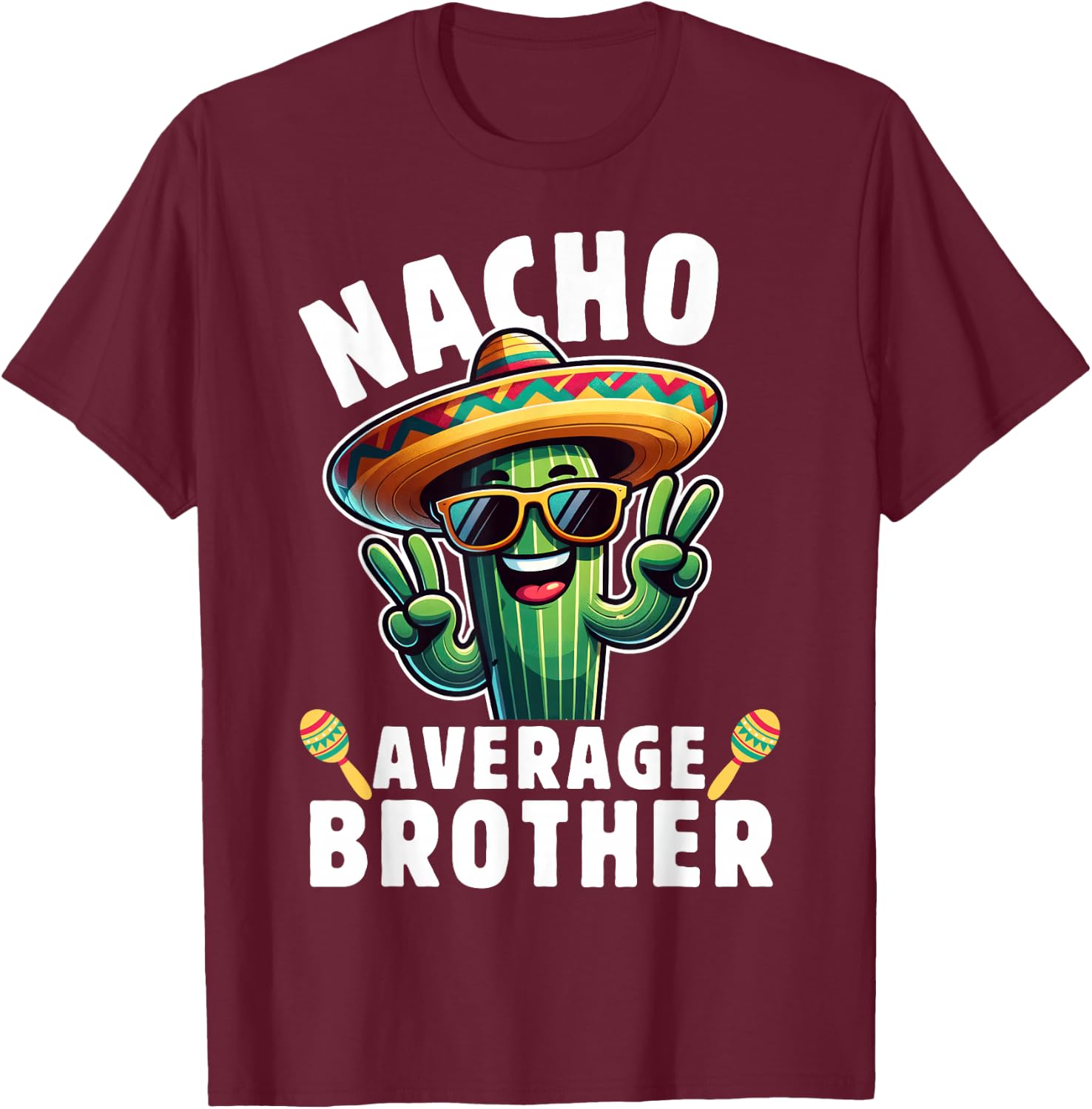 Cinco de mayo Mexican Family Kids Boys Nacho average Brother T-Shirt - T-Shirt | Maroon