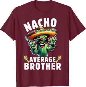 Cinco de mayo Mexican Family Kids Boys Nacho average Brother T-Shirt - T-Shirt | Maroon
