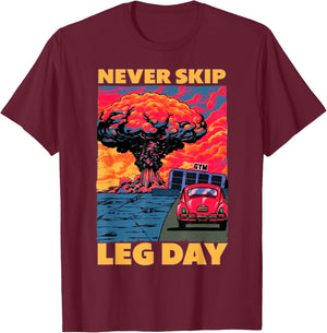 Never Skip Leg Day Weightlifting Bodybuilding Gym Muscle T-Shirt - T-Shirt | Maroon