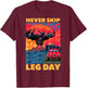 Never Skip Leg Day Weightlifting Bodybuilding Gym Muscle T-Shirt - T-Shirt | Maroon