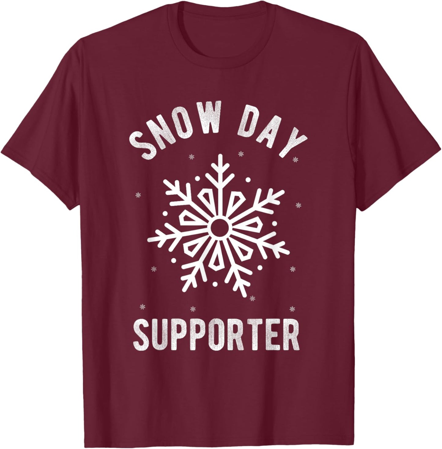 Snow Day SUPPORTER Snow Day Winter Sports Sport Athlete T-Shirt - T-Shirt | Maroon